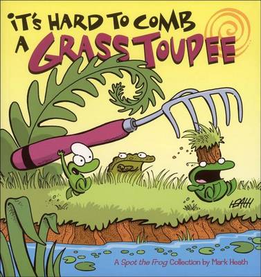 Book cover for It's Hard to Comb a Grass Toupee