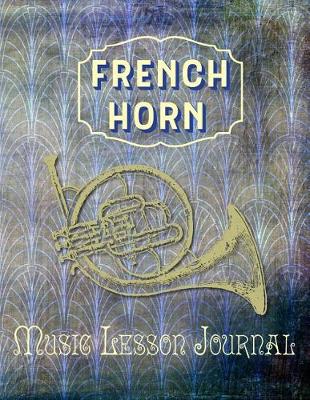 Book cover for French Horn Music Lesson Journal