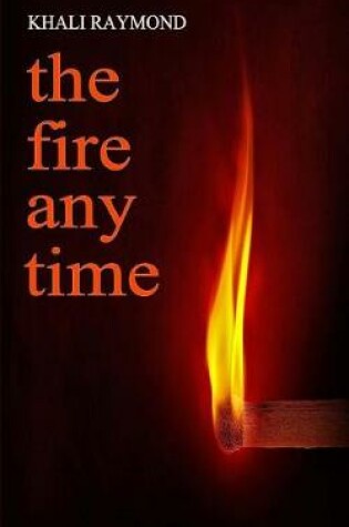 Cover of The Fire Any Time