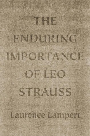 Cover of The Enduring Importance of Leo Strauss