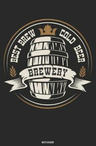 Cover of Best Brew Cold Beer Brewery Notebook