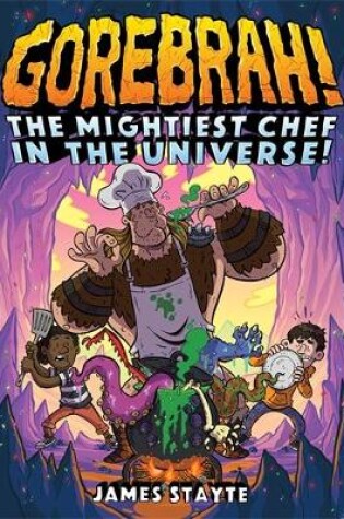 Cover of Gorebrah: The Mightiest Chef in the Universe