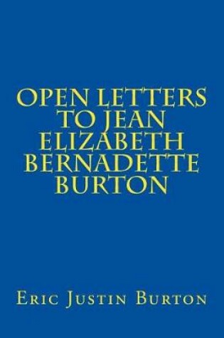 Cover of Open Letters to Jean Elizabeth Bernadette Burton