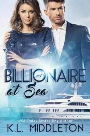 Cover of Billionaire at Sea (Book One)