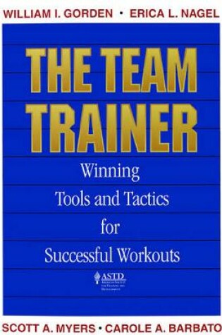 Cover of The Team Trainer: Winning Tools and Tactics for Successful Workouts