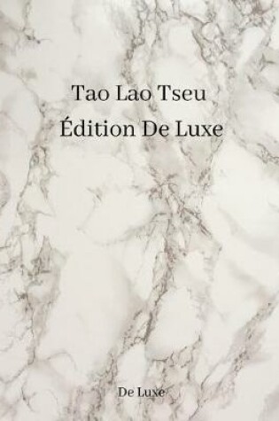 Cover of Tao Lao Tseu Edition De Luxe