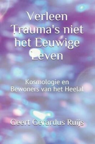 Cover of Verleen Trauma's niet het Eeuwige Leven