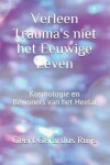 Book cover for Verleen Trauma's niet het Eeuwige Leven