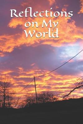 Book cover for Reflections on My World