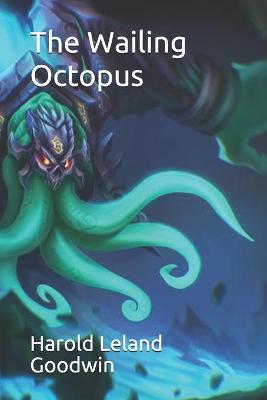 Book cover for The Wailing Octopus