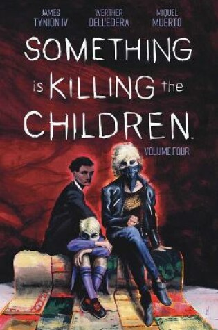 Cover of Something is Killing the Children Vol. 4