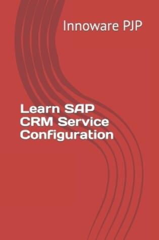 Cover of Learn SAP CRM Service Configuration