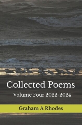 Cover of Collected Poems Volume Four 2022-2024