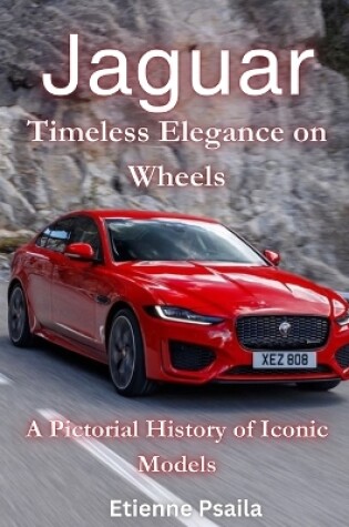 Cover of Jaguar - Timeless Elegance On Wheels