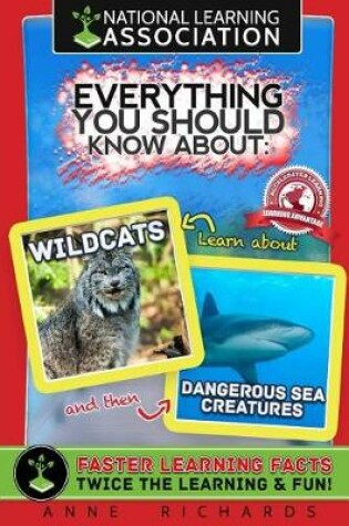 Cover of Everything You Should Know About Wildcats and Dangerous Sea Creatures