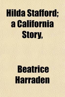 Book cover for Hilda Stafford; A California Story