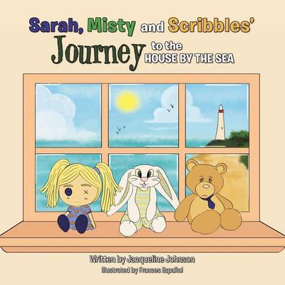 Book cover for Sarah, Misty and Scribbles' Journey to the House by the Sea