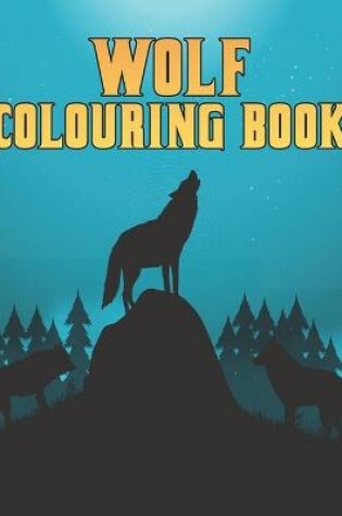 Cover of Wolf Colouring Book