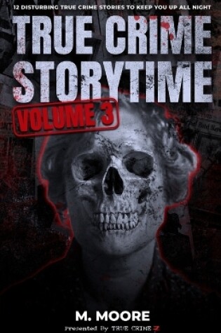 Cover of True Crime Storytime Volume 3