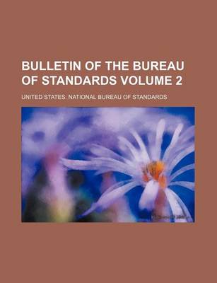 Book cover for Bulletin of the Bureau of Standards Volume 2