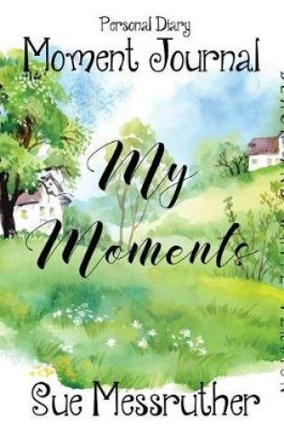 Cover of My Moments in Black and White
