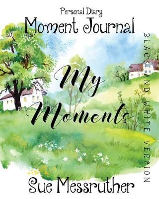Book cover for My Moments in Black and White