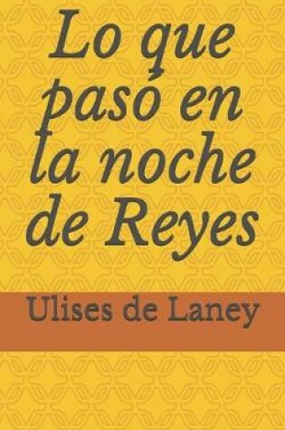 Cover of Lo que pasó en la noche de Reyes