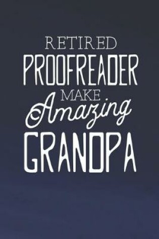 Cover of Retired Proofreader Make Amazing Grandpa