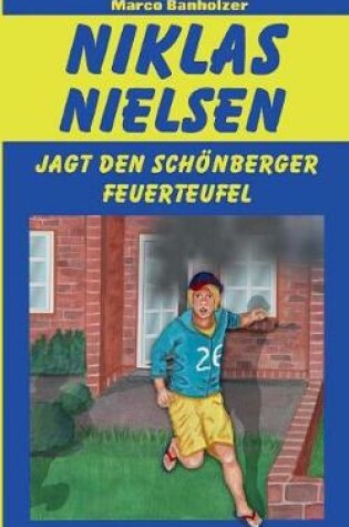 Cover of Niklas Nielsen jagt den Schönberger Feuerteufel