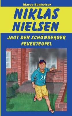 Book cover for Niklas Nielsen jagt den Schönberger Feuerteufel