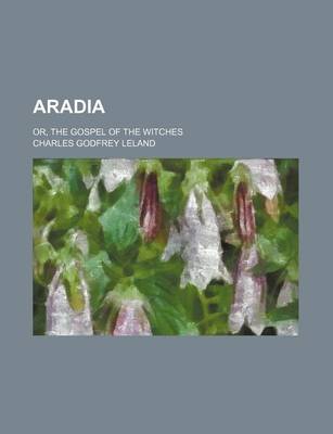 Book cover for Aradia; Or, the Gospel of the Witches