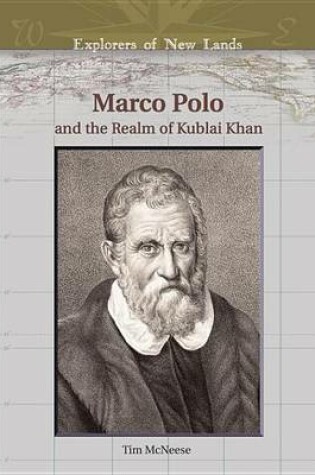 Cover of Marco Polo and the Realm of Kublai Khan. Explorers of New Lands.