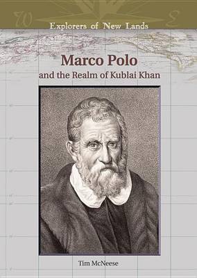 Book cover for Marco Polo and the Realm of Kublai Khan. Explorers of New Lands.