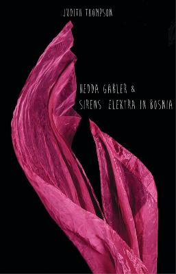 Book cover for Hedda Gabler & Sirens: Elektra in Bosnia