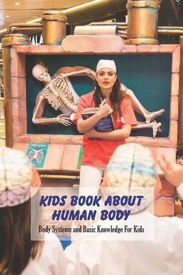 Book cover for Kids Book About Human Body