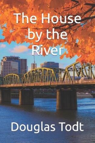 Cover of The House by the River