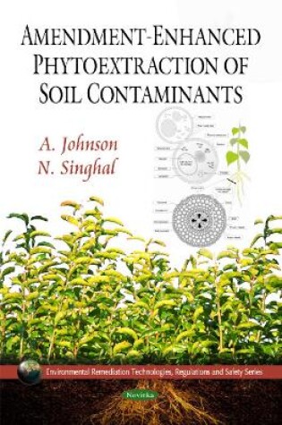 Cover of Amendment-Enhanced Phytoextraction of Soil Contaminants