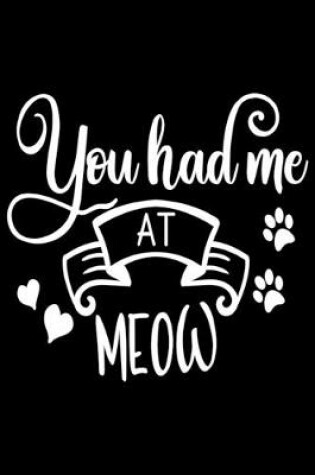 Cover of You had me Meow