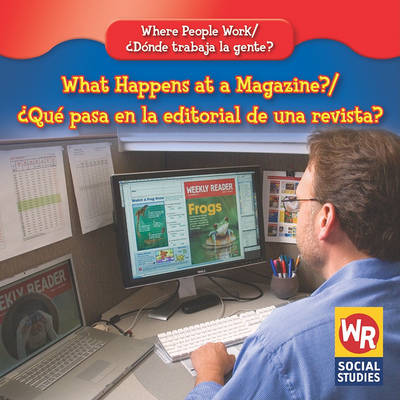 Book cover for What Happens at a Magazine? / ¿Qué Pasa En La Editorial de Una Revista?