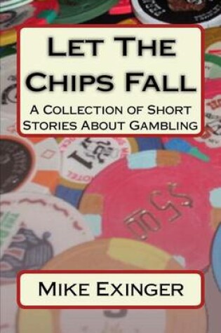 Cover of Let The Chips Fall