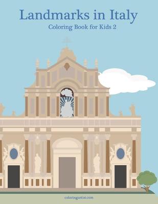 Cover of Landmarks in Italy Coloring Book for Kids 2