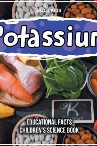 Cover of Potassium Educational Facts Children's Science Book