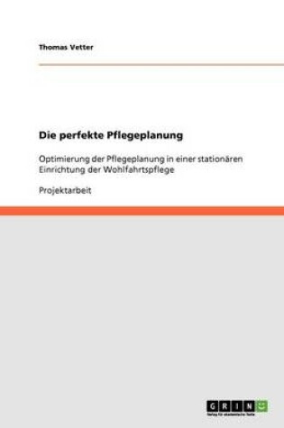 Cover of Die perfekte Pflegeplanung