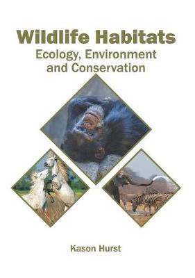 Book cover for Wildlife Habitats: Ecology, Environment and Conservation