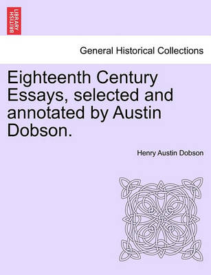 Book cover for Eighteenth Century Essays, Selected and Annotated by Austin Dobson.