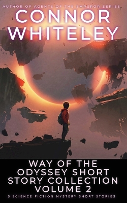 Cover of Way Of The Odyssey Short Story Collection Volume 2