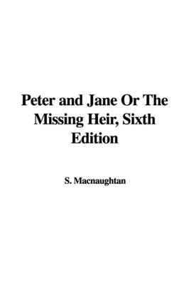 Book cover for Peter and Jane or the Missing Heir, Sixth Edition