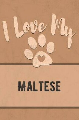 Cover of I Love My Maltese