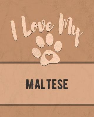 Book cover for I Love My Maltese