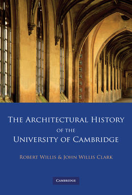 Book cover for The Architectural History of the University of Cambridge and of the Colleges of Cambridge and Eton 4 Volume Paperback Set